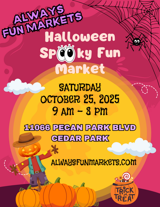 🎃Halloween Spooky Fun Market • October 25th • 9 AM - 3 PM